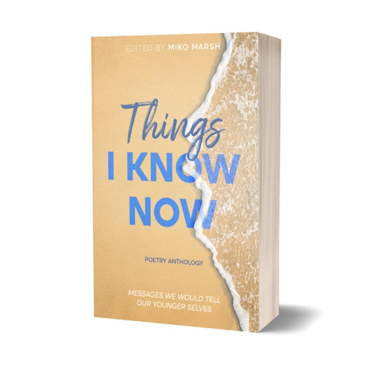 Things I Know Now