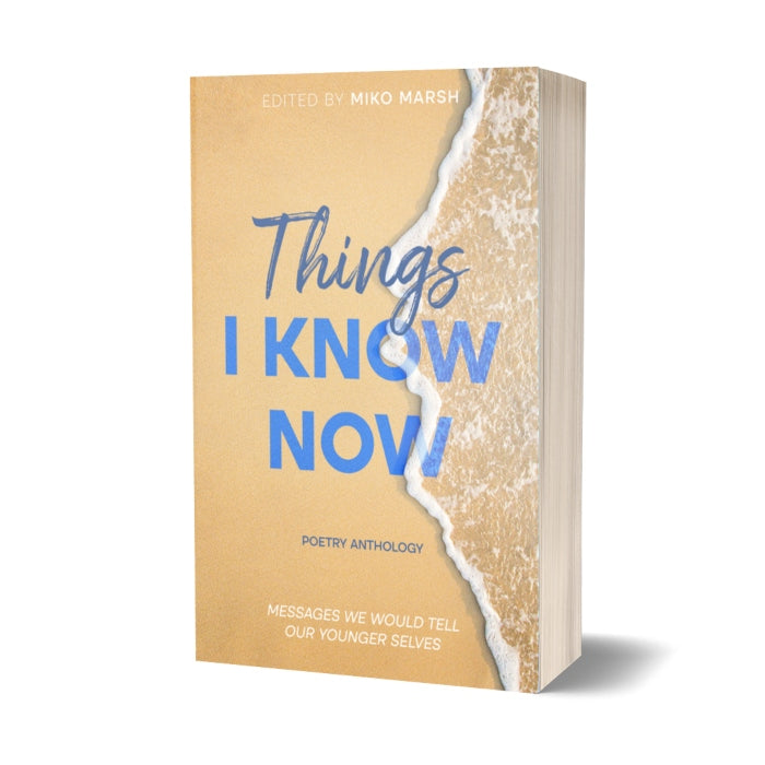 Things I Know Now
